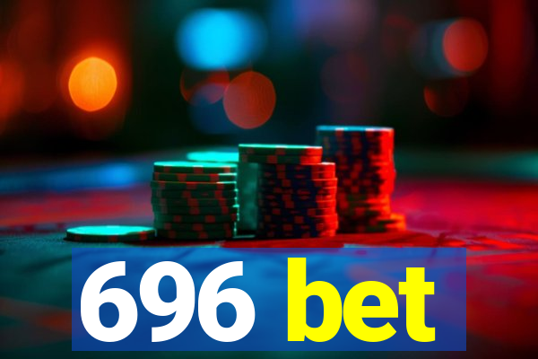 696 bet